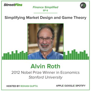 EP 6 — Simplifying Market Design and Game Theory with Alvin Roth of Stanford University
