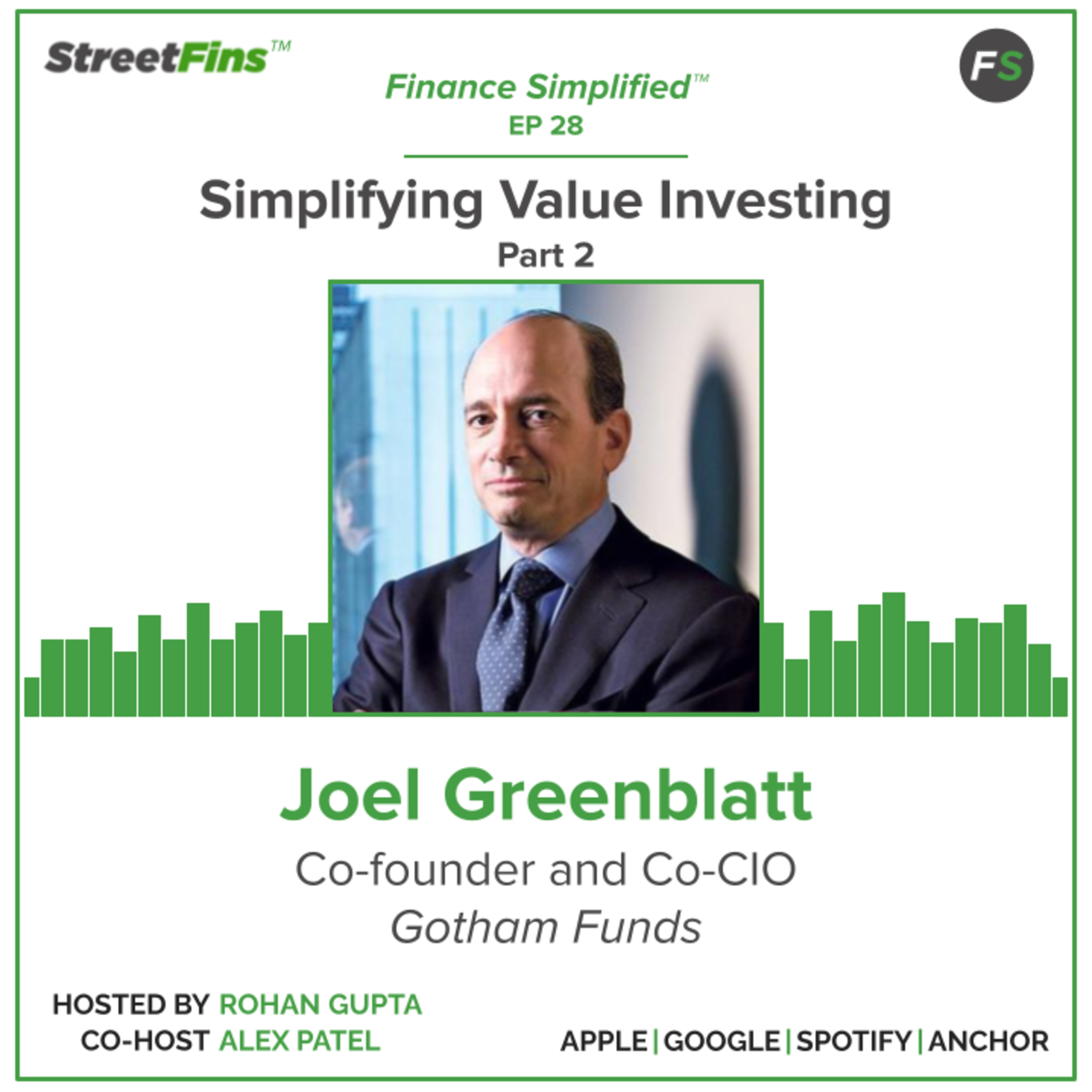 EP 28 — Simplifying Value Investing Part 2 with Joel Greenblatt of Gotham Funds